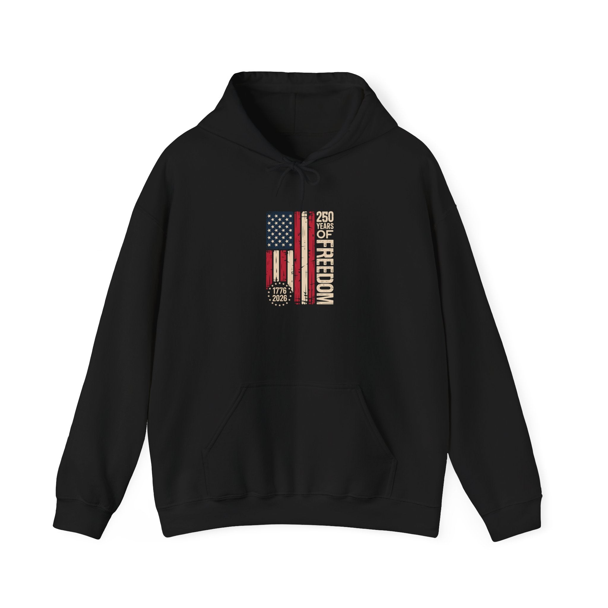 Freedom Flag Hoodie - 250 Years of Freedom Patriotic American Flag Sweatshirt