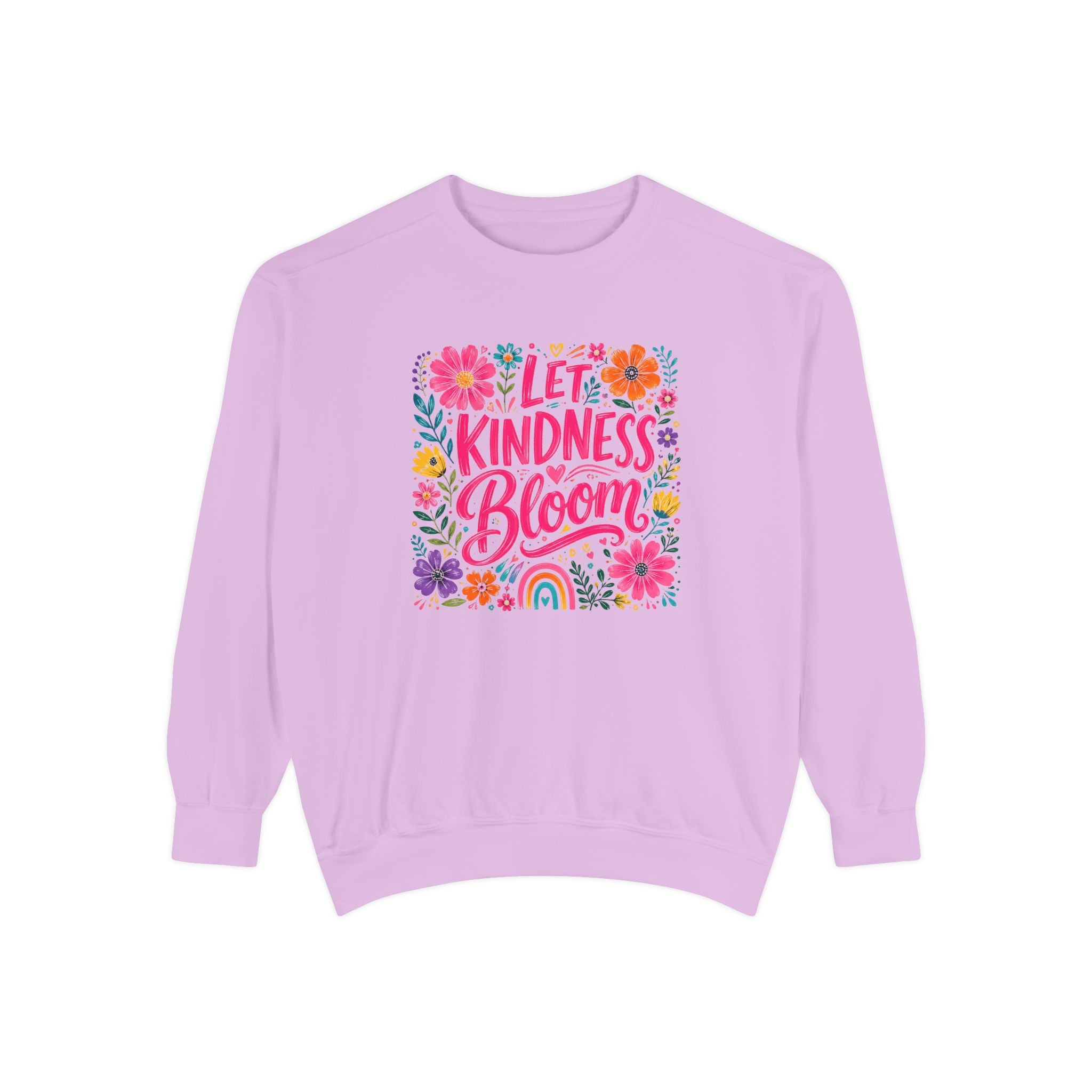 Let Kindness Bloom Sweatshirt — Floral Inspirational Crewneck