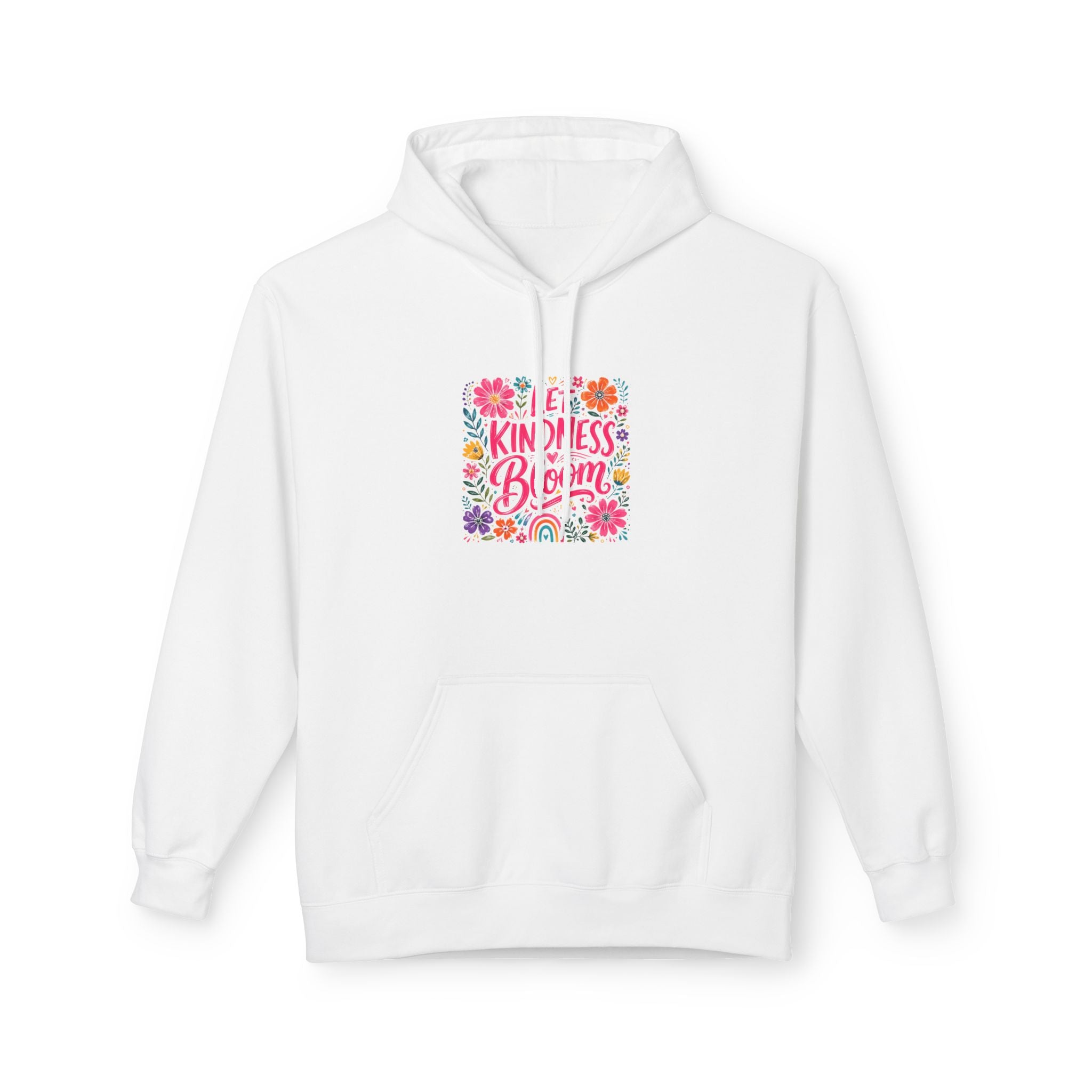 Kindness Blooms Floral Hoodie — Inspirational Flower Graphic Hoodie