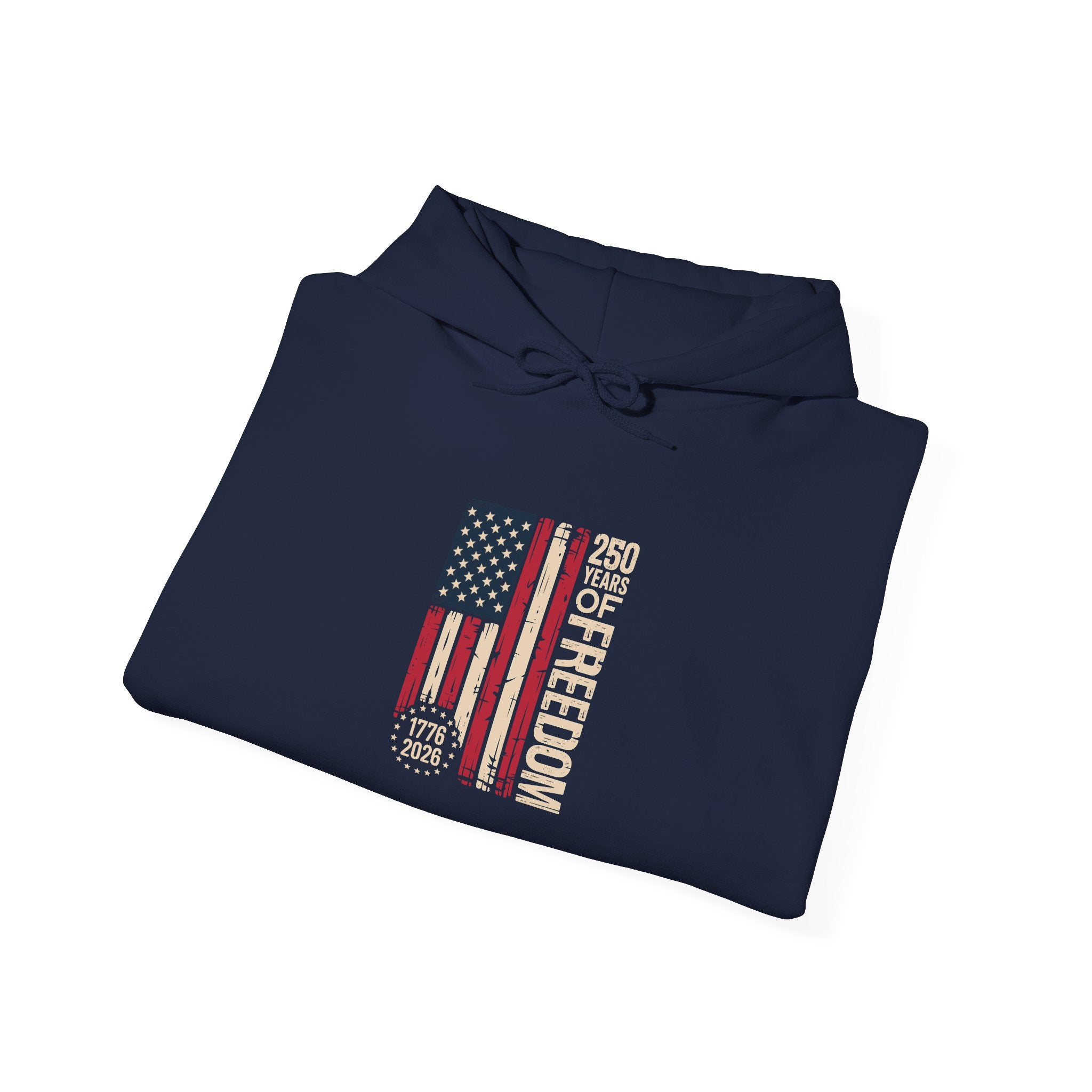 Freedom Flag Hoodie - 250 Years of Freedom Patriotic American Flag Sweatshirt