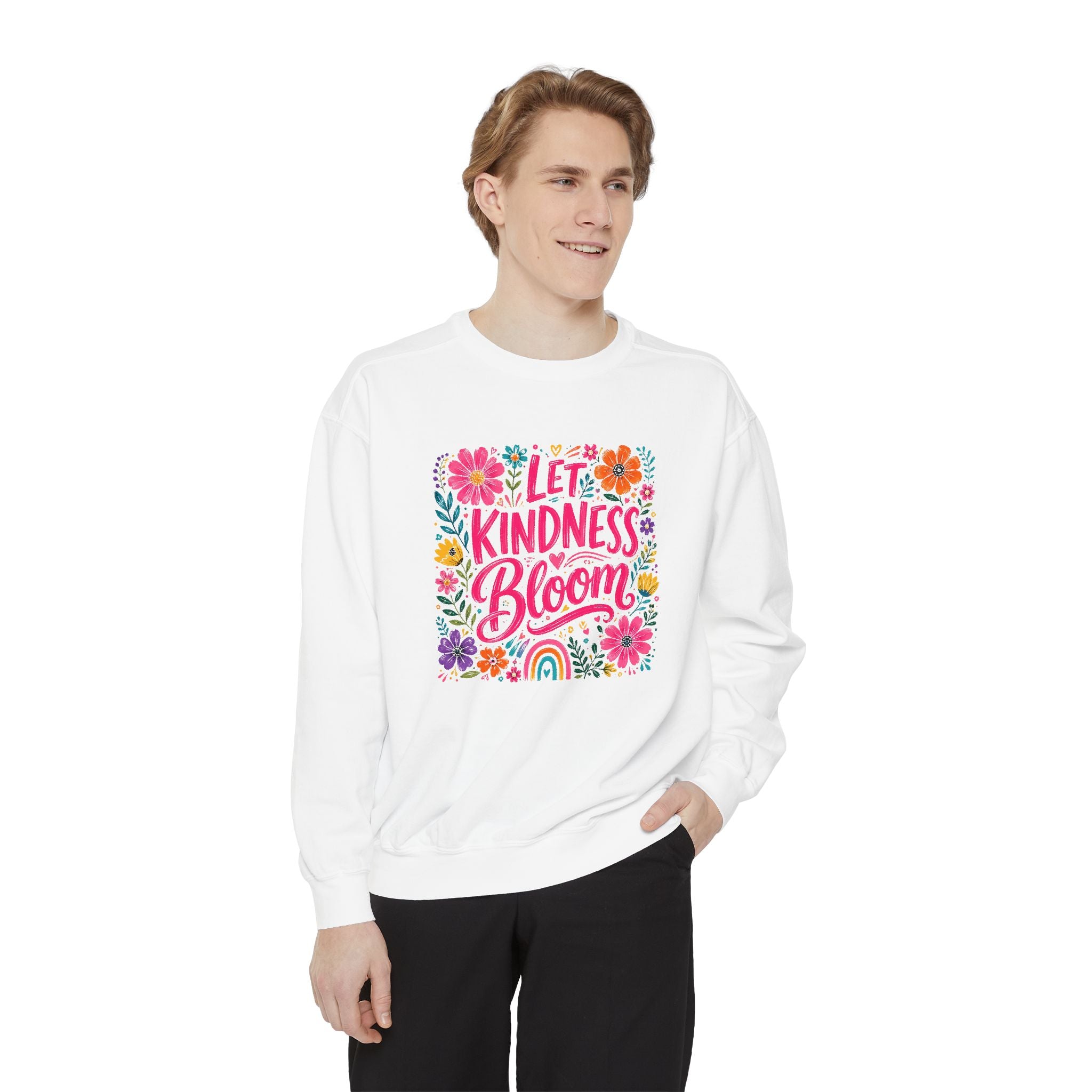 Let Kindness Bloom Sweatshirt — Floral Inspirational Crewneck
