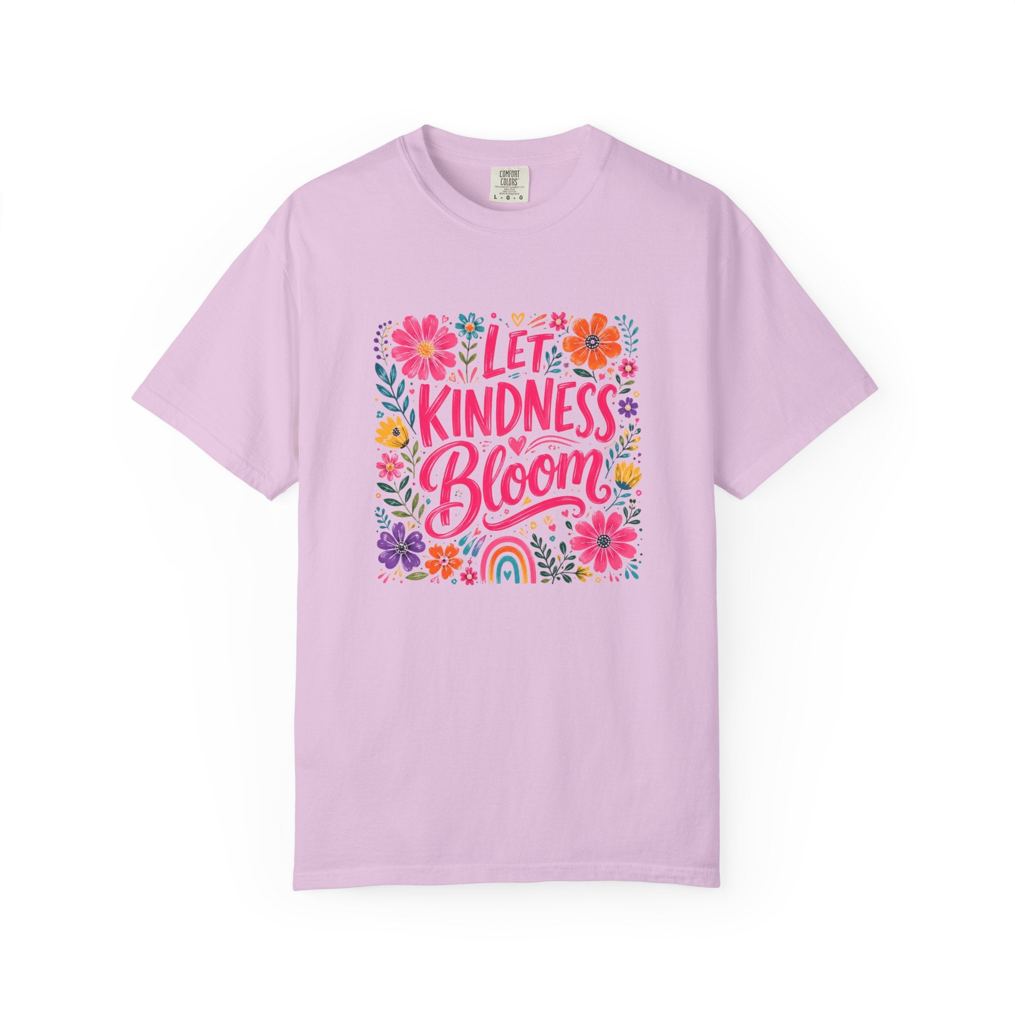Let Kindness Bloom T-Shirt — Floral Rainbow Positive Message Tee