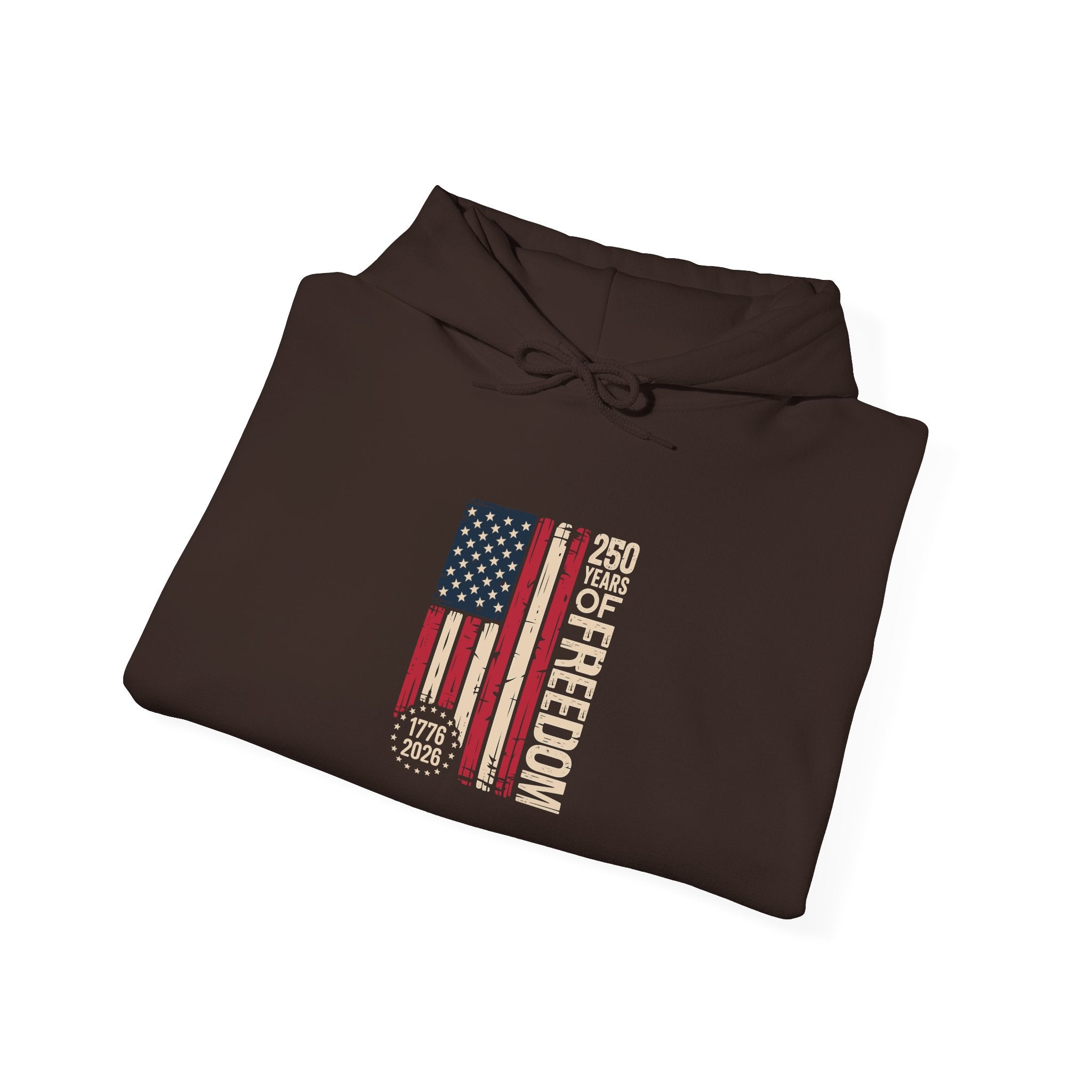 Freedom Flag Hoodie - 250 Years of Freedom Patriotic American Flag Sweatshirt