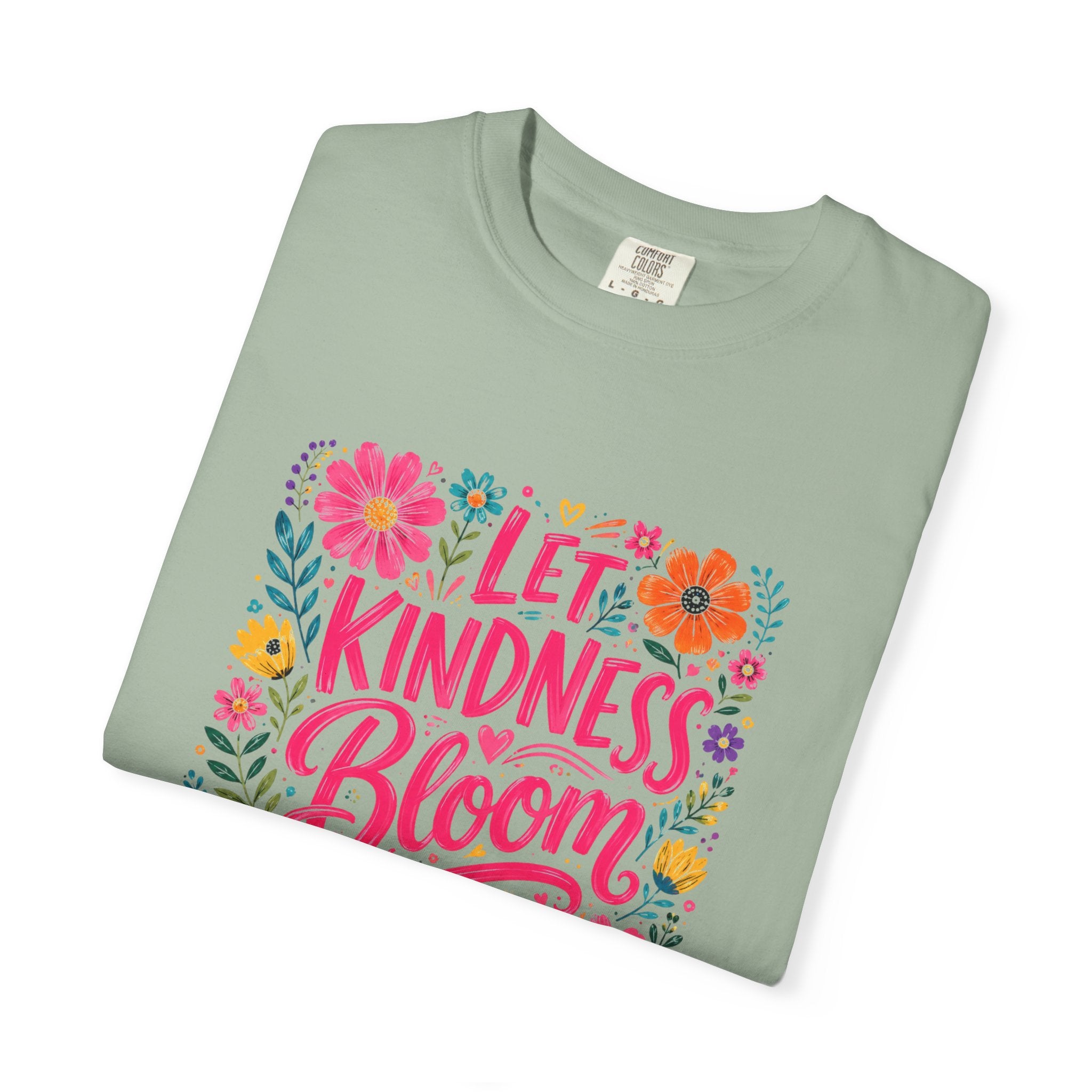 Let Kindness Bloom T-Shirt — Floral Rainbow Positive Message Tee