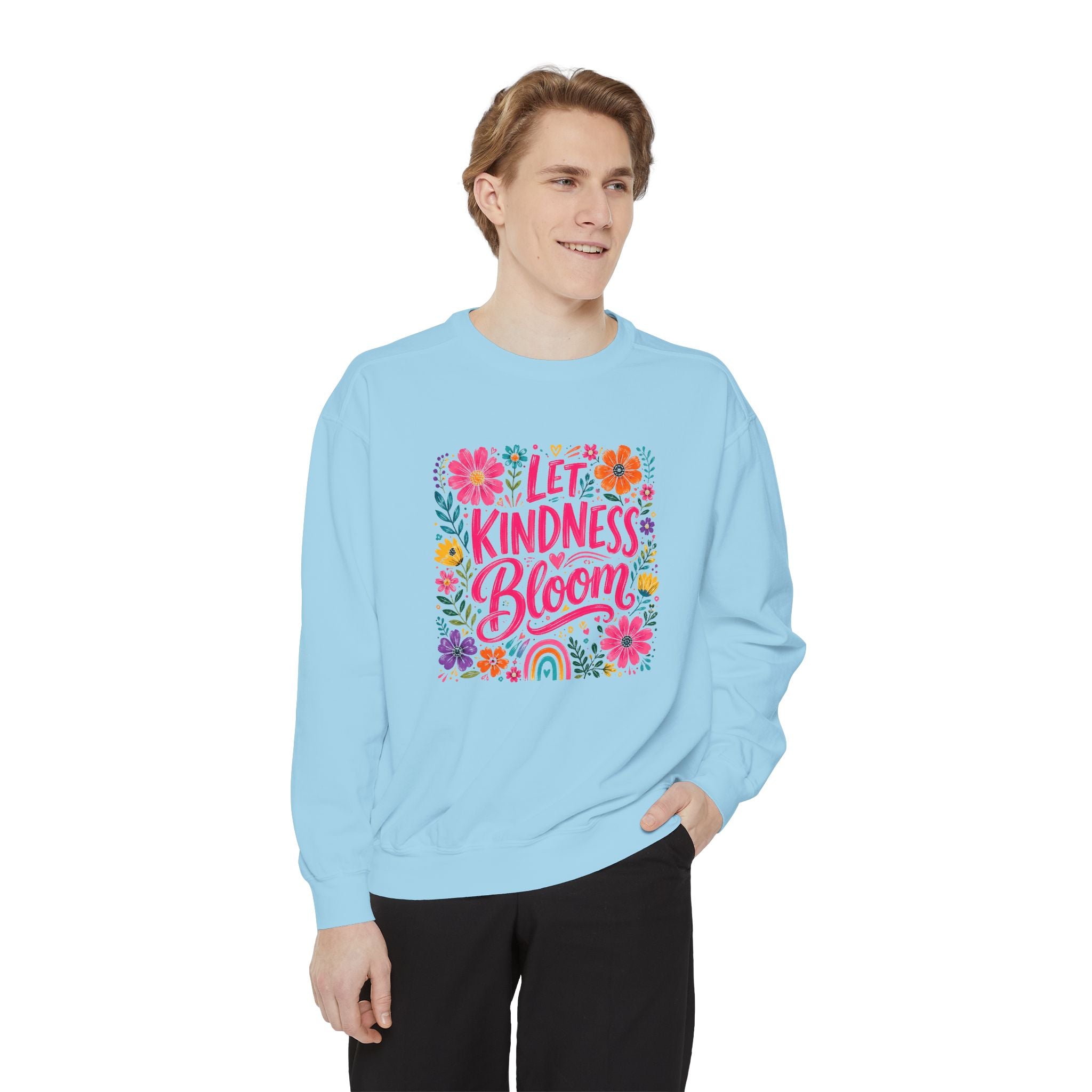 Let Kindness Bloom Sweatshirt — Floral Inspirational Crewneck