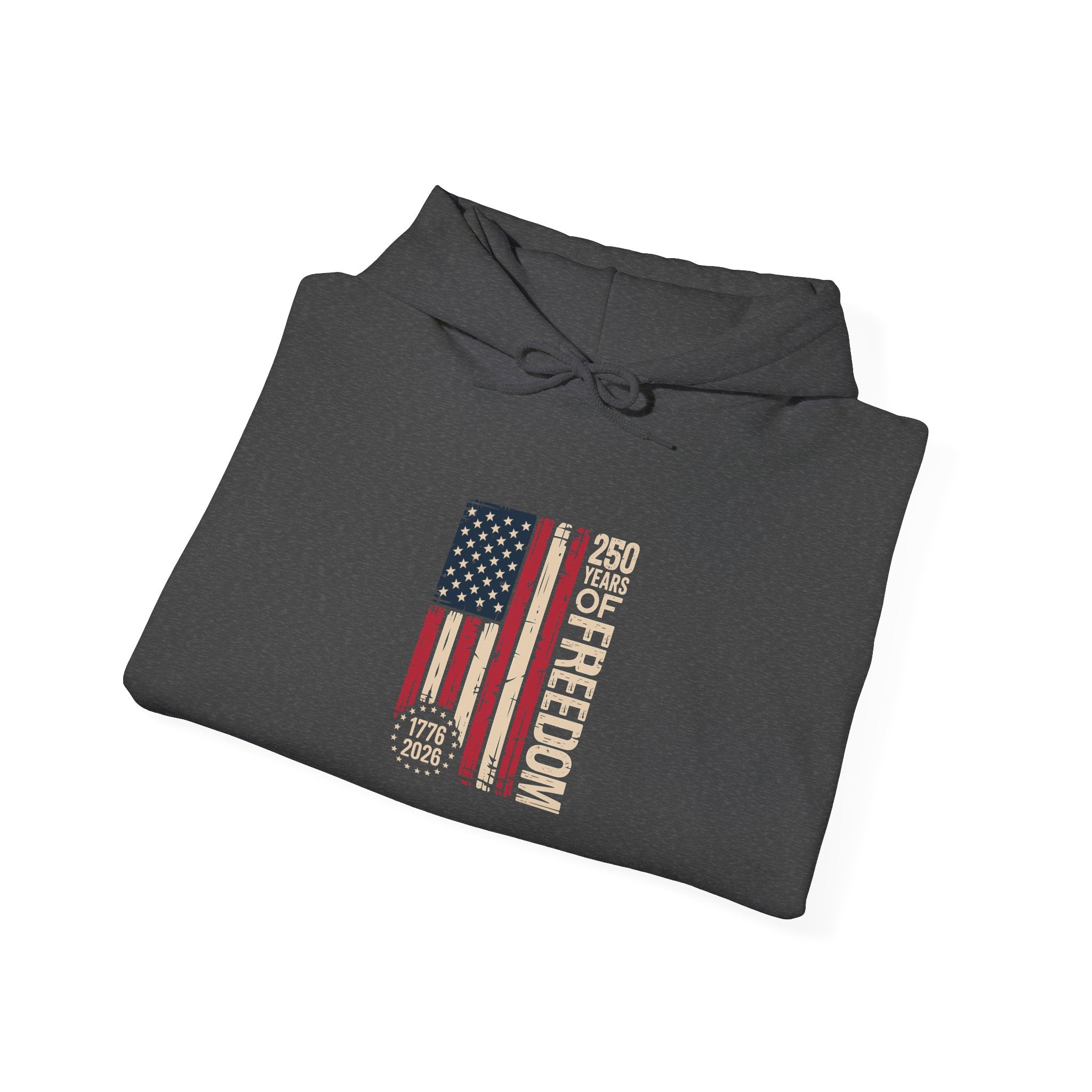 Freedom Flag Hoodie - 250 Years of Freedom Patriotic American Flag Sweatshirt