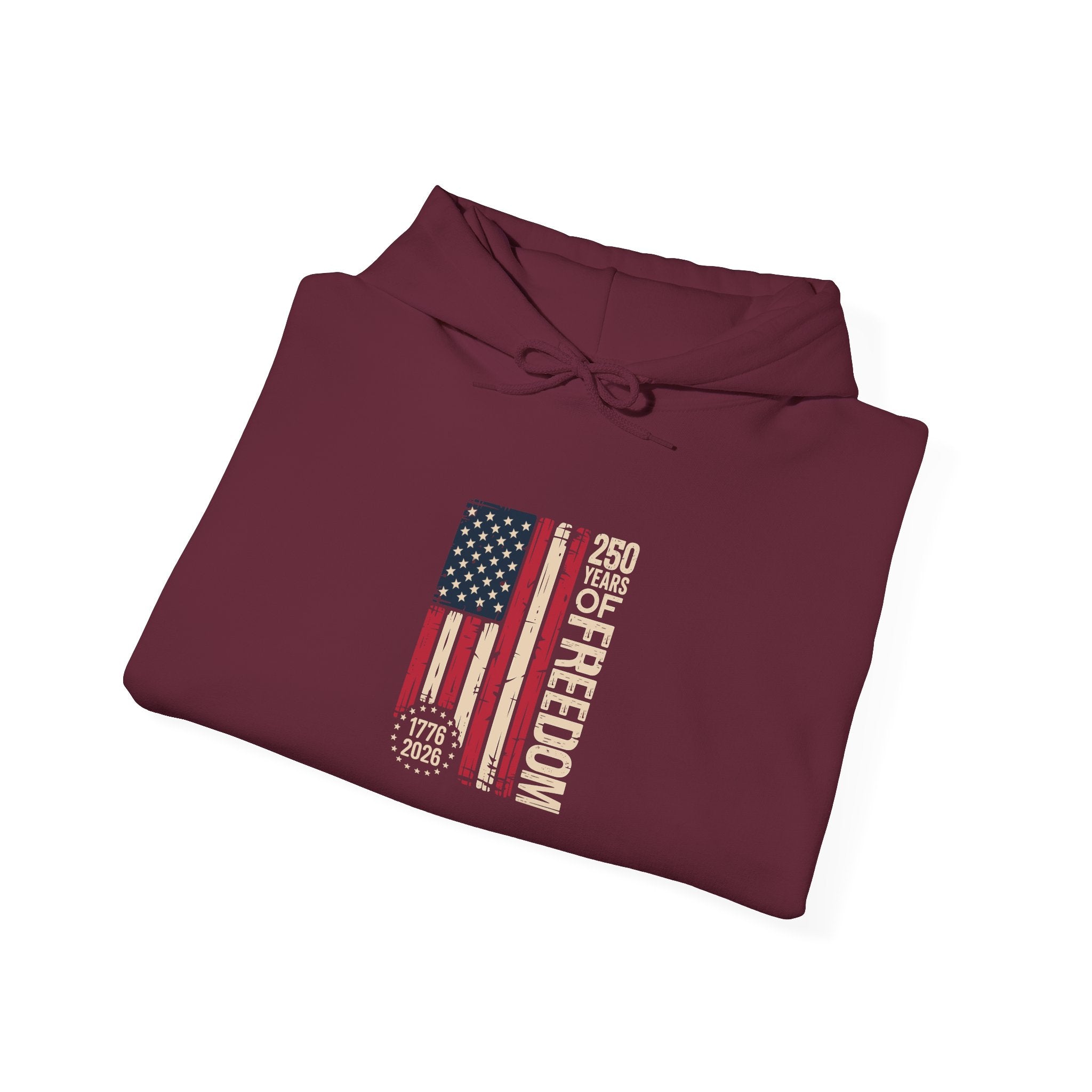 Freedom Flag Hoodie - 250 Years of Freedom Patriotic American Flag Sweatshirt